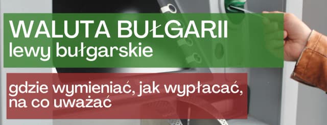 Jaka waluta jest w Bułgarii? Poznaj lew bułgarski i jego wartość Jaka waluta jest w Bułgarii? Poznaj lew bułgarski i jego wartość